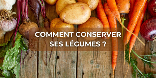 Comment conserver ses légumes ?