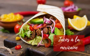 Recette de tacos a la mexicaine